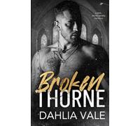 Broken Thorne: A Dark Stepbrother Secret Society Billionaire Romance