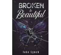 Broken To Beautiful