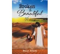 Broken To Beautiful