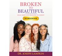 Broken to Beautiful Workbook: Help, Hope and Healing in Christ