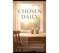 Broken Together: Book III - Chosen Daily