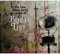 Broken Toy - The Low Down Dirty Sound of Broken Toy