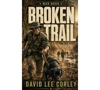 Broken Trail: A Vietnam War Novel