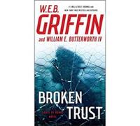 Broken Trust (Badge of Honor) - [Livre en VO] W E B Griffin, William E Butterworth Iv (Auteur)