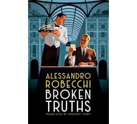Broken Truths A Novel - Alessandro Robecchi - Other Press - ebook (ePub) - Livre