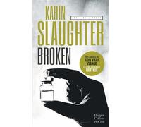 Broken Un thriller dans l'univers de Will Trent, à l'origine de la série disponible sur TF1 ! - Karin Slaughter - Harpercollins - Poche - Roman