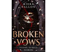 Broken Vows an addictive dark romance full of forbidden desire - Kiera Fallon - Simon & Schuster UK - ebook (ePub) - Livre