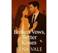 Broken Vows, Better Kisses