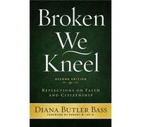 Broken We Kneel by Diana Butler Bass Diana Butler Bass (Auteur)