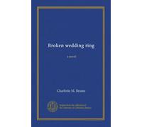 Broken wedding ring: a novel