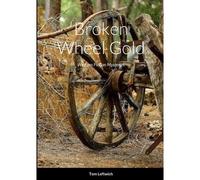 Broken Wheel Gold