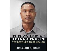 Broken, Yet Destined To Be Healed
