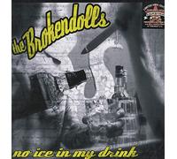 Brokendolls,the - No Ice in My Drink [Import]