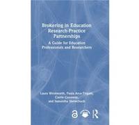 Brokering in Education ResearchPractice Partnerships by Samantha Shewchuk Samantha Shewchuk (Auteur)