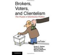 Brokers, Voters, and Clientelism: The Puzzle of Distributive Politics (Cambridge Studies in Comparative Politics) - [Version Originale] Inconnu (Auteur)