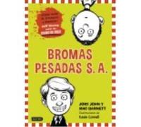 Bromas Pesadas S. A. - John, Jory, Barnett, Mac John, Jory, Barnett, Mac (Auteur)