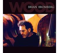 Bromberg, Brian - Wood