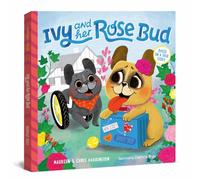 Bromfield Press Ivy and her Rose Bud, Children's Picture Book, True Story of Dog Friendship, Illustrated by Charlotte Bruijn