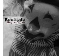 Bromide - Magic Coins/Always Now [Import]