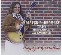 Bromley, Kristen R - Simply Miraculous