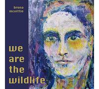 Brona Mcvittie - We are The Wildlife [Import]