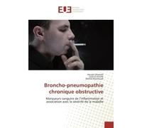 Broncho-pneumopathie chronique obstructive Marqueurs sanguins de l'inflammation et association avec la severite de la maladie - Houda Gharsalli, - Universitaires Europeennes - broché - Manuel