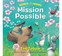 Bronco and Friends: Mission Possible