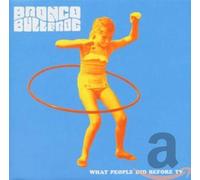 Bronco Bullfrog - What People Did Before TV