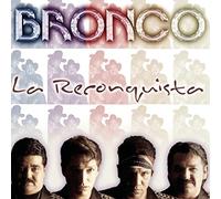 Bronco - Reconquista
