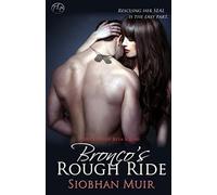 Bronco's Rough Ride (Bad Boys Of Beta Squad)