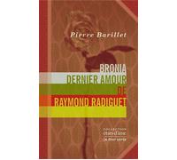Bronia, dernier amour de Raymond Radiguet - Pierre Barillet - La Tour Verte - broché - Essai