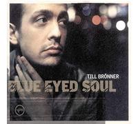 Bronner, Till - Blue Eyed Soul [Import]