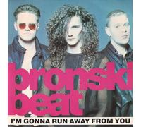 Bronski Beat - I'm Gonna Run Away From You [Vinyl Single 7'']