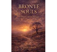 Brontë Souls A Deeper Lenten Journey - Mike Green - Independent Publishing Network - ebook (ePub) - Livre