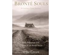 Brontë Souls: A Literary Lent Journey