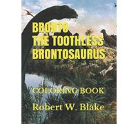 BRONTO THE TOOTHLESS BRONTOSAURS: COLORING BOOK