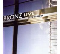 Bronz - Live-Getting Higher-1982-2002