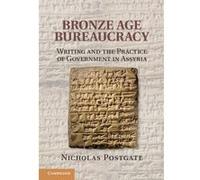 Bronze Age Bureaucracy - [Version Originale] Nicholas Postgate (Auteur)