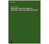 Bronze Age Cultures In Central And Eastern Europe
