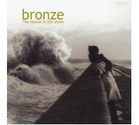 Bronze - The Statue in The Stone (Songs by Paul Handyside)