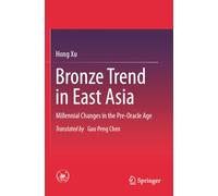 Bronze Trend in East Asia: Millennial Changes in the Pre-Oracle Age