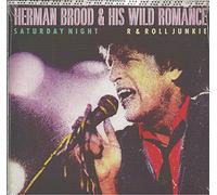 BROOD, Herman & his WILD ROMANCE - Saturday night / R & Roll Junkie / 74321 244022