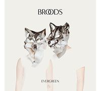 Broods - Evergreen