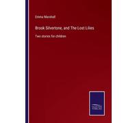 Brook Silvertone, And The Lost Lilies