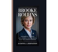Brooke Rollins: The Aggie at the Helm: How a Powerful Voice in American Policy and Leadership Emerged