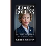 Brooke Rollins: The Aggie at the Helm: How a Powerful Voice in American Policy and Leadership Emerged