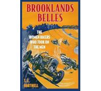 Brooklands Belles: The Women Racers Who Took on the Men