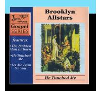 Brooklyn Allstars - He Touched Me