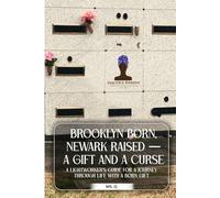 Brooklyn Born, Newark Raised - A Gift and A Curse: A Lightworker’s Guide to Purpose and Destiny