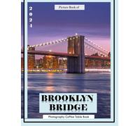 Brooklyn Bridge, New York: Iconic Landmark, The Magnificent Architecture And History Of The Brooklyn Bridge